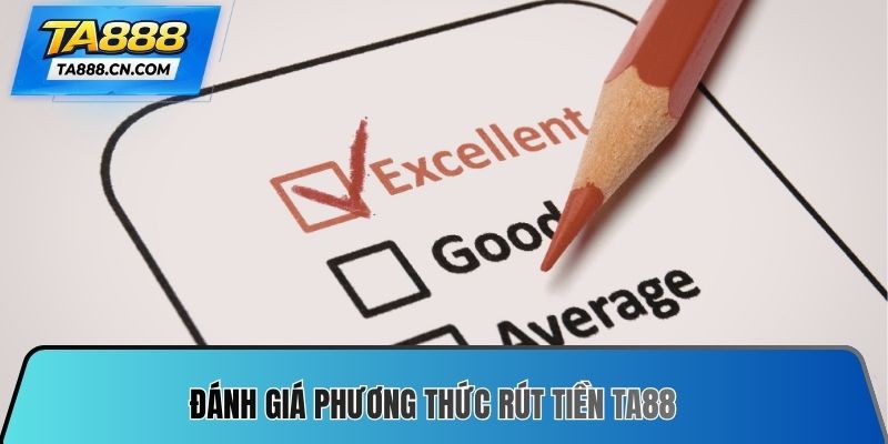 Đánh giá phương thức Rút tiền TA88