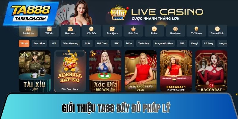 Giới thiệu TA88 đầy đủ pháp lý