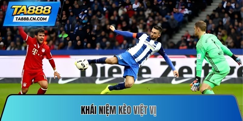 Khái niệm kèo việt vị