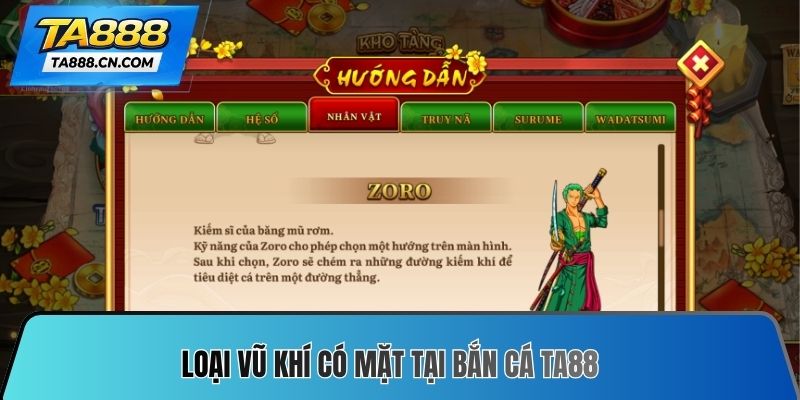 Loại vũ khí có mặt tại Bắn cá TA88