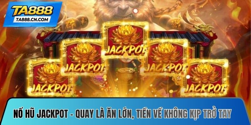 Nổ hũ jackpot