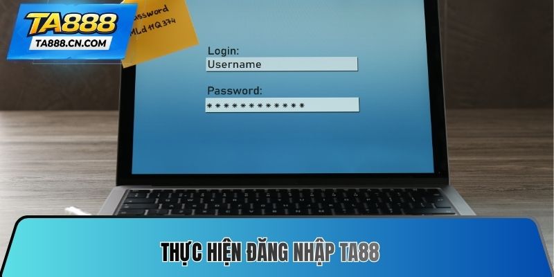 Thực hiện Đăng nhập TA88